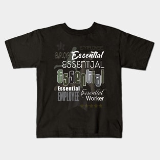 Essential Worker. Funny Essential Employee, Worker 2020, Covid-19, self-isolation, Quarantine, Social Distancing, Virus Pandemic. Abstract Modern Design Kids T-Shirt